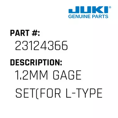 1.2Mm Gage Set - Juki #23124366
