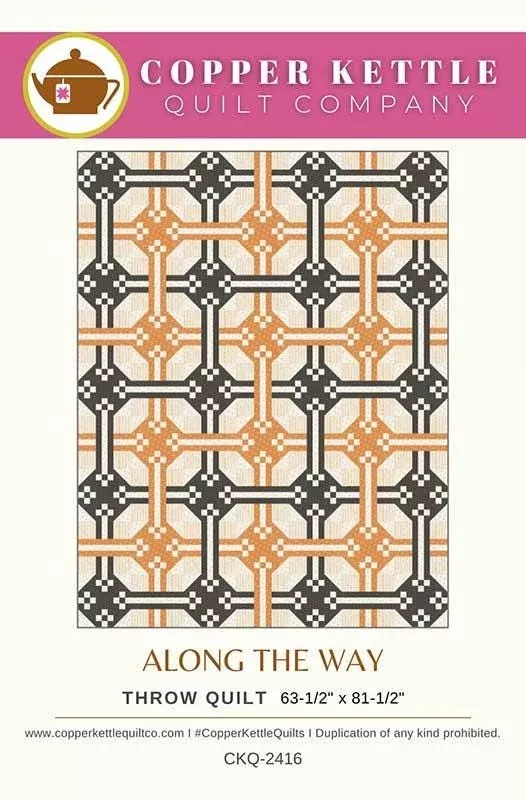 Along The Way Quilt pattern CKQ-2416 By Sarah Sumbera For Copper Kettle Quilt Company