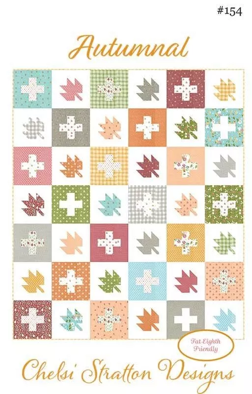 Autumnal Quilt pattern only CSD 154 by Chelsi Stratton Designs 60" x 70"