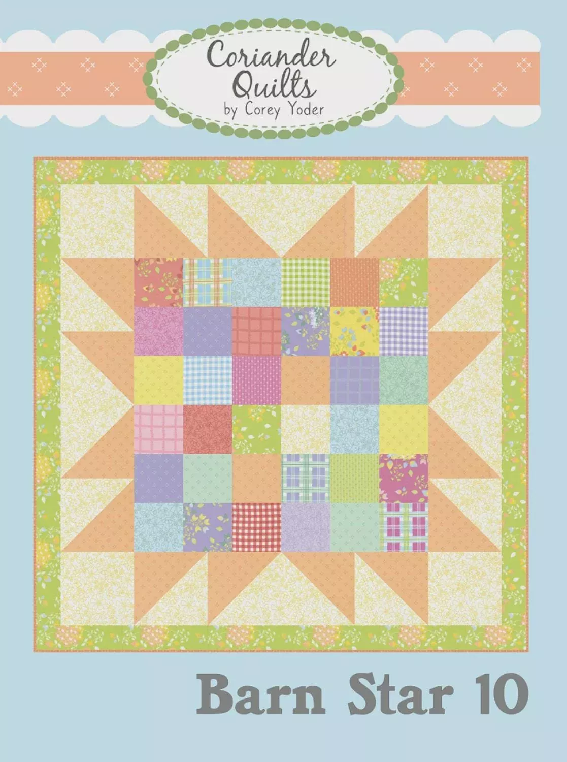 Barn Star 10 Quilt Pattern by Coriander Quilts CQ228 Bin MP