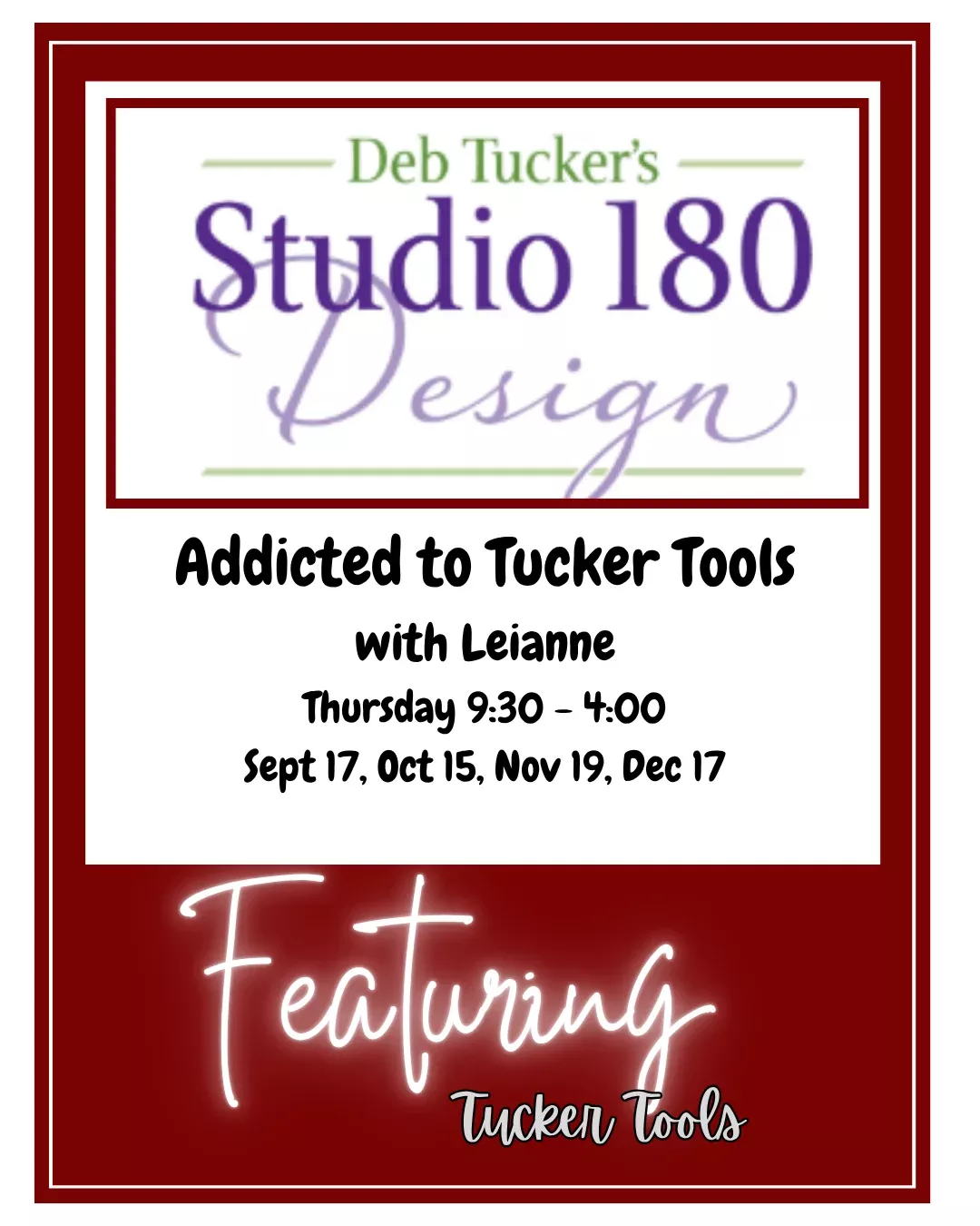 Club Class - Addicted to Tucker Tools - THURSDAY - Sept 17, Oct 15, Nov 19, Dec 17 (9:30am-4pm)