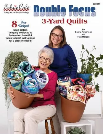 Double Focus 3-Yard Quilts - Donna Robertson & Fran Morgan
