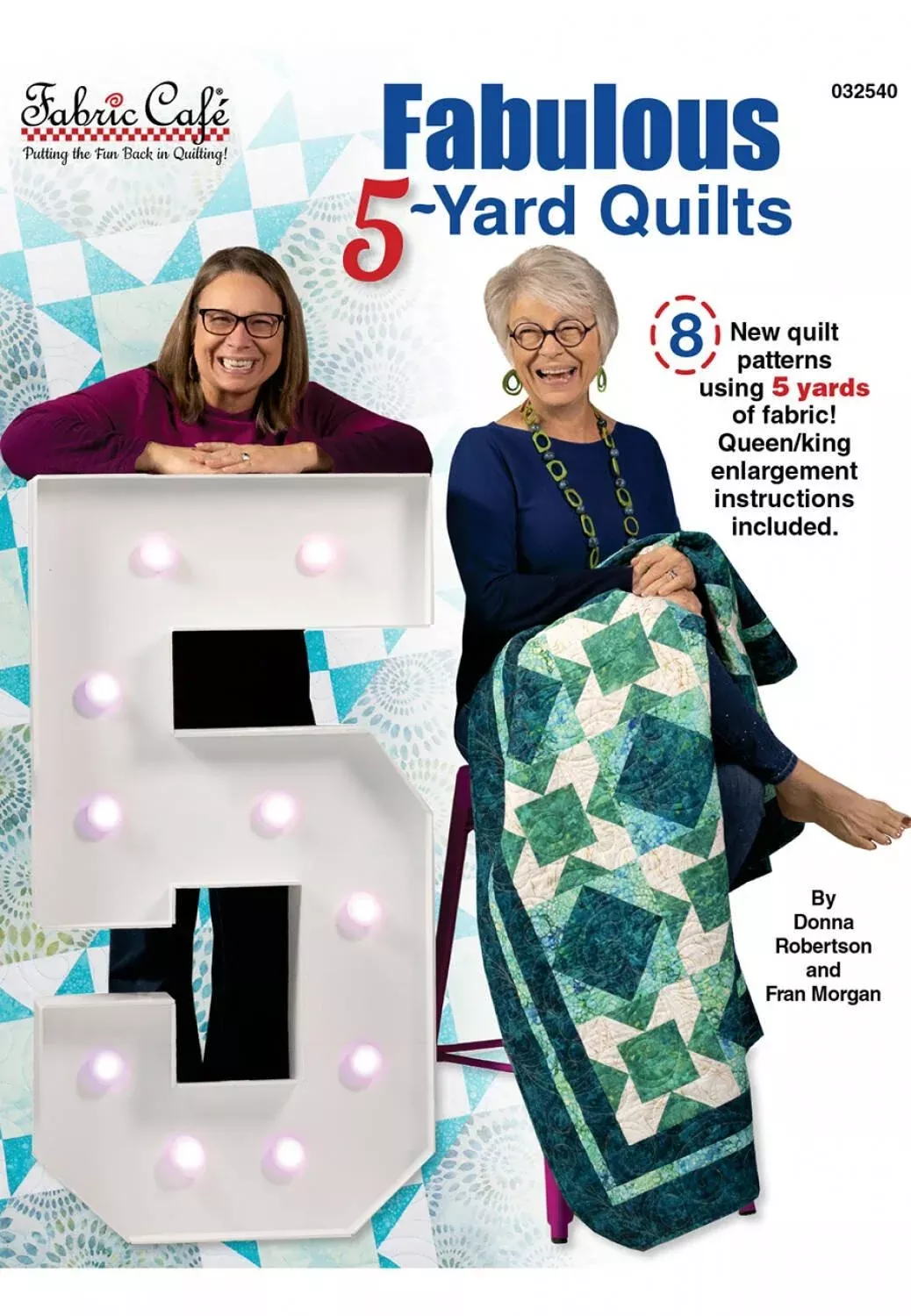 Fabulous 5-Yard Quilts - Donna Robertson & Fran Morgan
