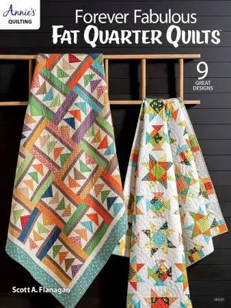 Forever Fabulous Fat Quarter Quilts - Annie's Quilting