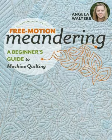 Free-Motion Meandering Book by Angela Walters