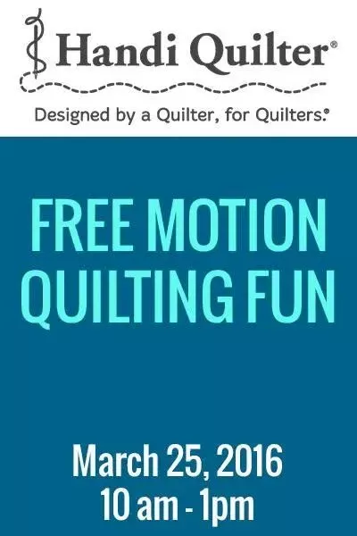 Handi Quilter Class - Free-Motion Quilting Fun - March 25, 10am-1pm