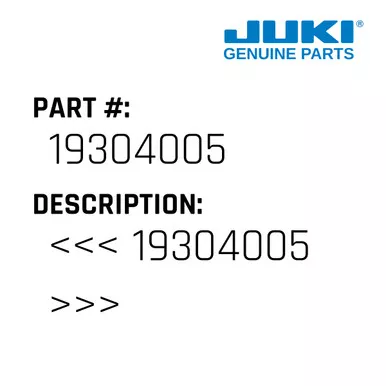>> - Juki #19304005