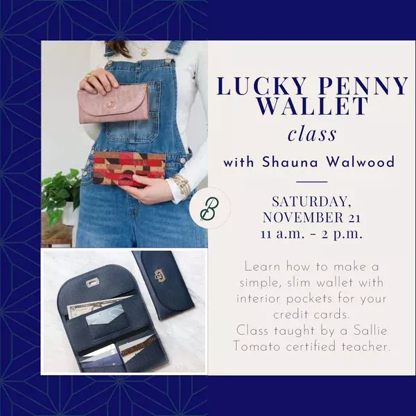 Lucky Penny Wallet ClassSaturday, November 2111 a.m. - 2 p.m.
