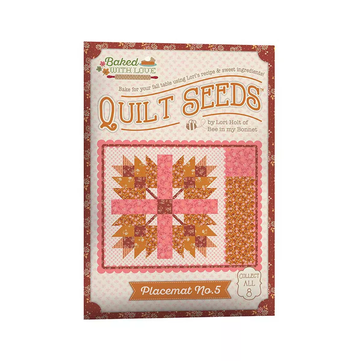 PATTERN, Baked With Love Quilt Seeds ~ PLACEMAT No. 5 Block by Lori Holt