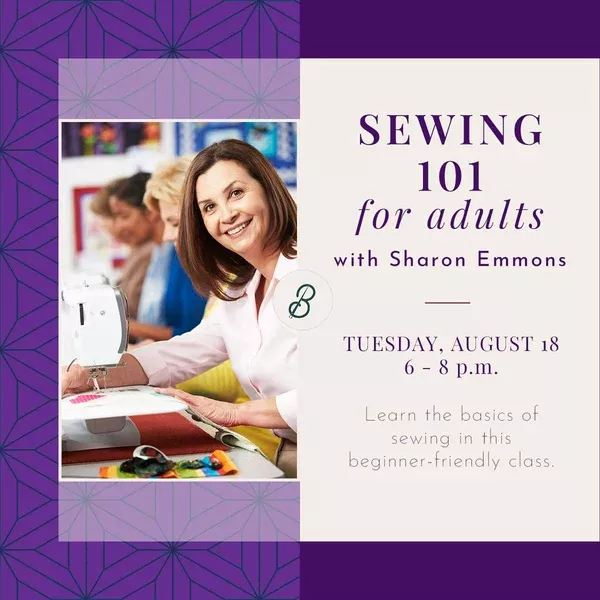 Sewing 101 for AdultsTuesday, August 186 - 8 p.m.